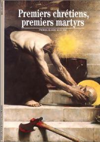 Livrenpoche : Premiers chrétiens, premiers martyrs - Pierre-Marie Beaude - Livre