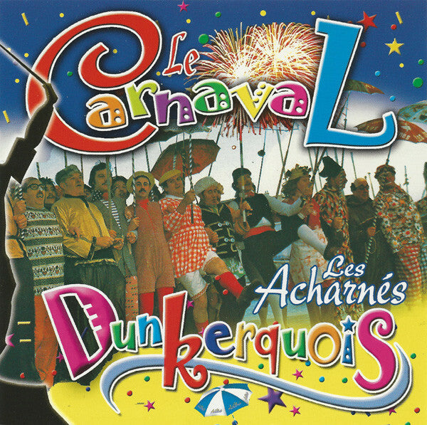 Livrenpoche : Les Acharnés - Le Carnaval Dunkerquois - Les Acharnés - CD
