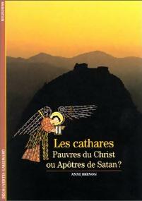 Livrenpoche : Les cathares, pauvres du Christ ou apôtres de satan ? - Anne Brenon - Livre
