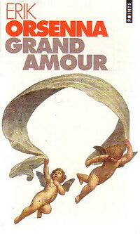 Livrenpoche : Grand amour - Erik Orsenna - Livre