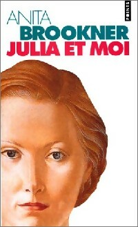 Livrenpoche : Julia et moi - Anita Brookner - Livre