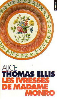 Livrenpoche : Les ivresses de Madame Monro - Alice Thomas Ellis - Livre