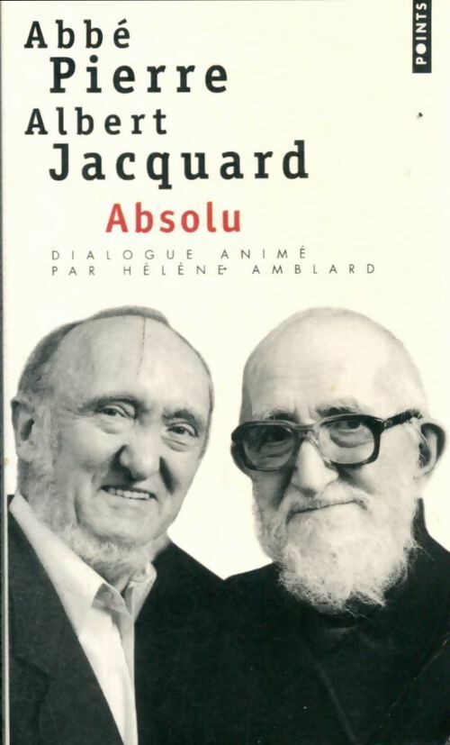 Livrenpoche : Absolu - Albert Jacquard, Abbé Pierre - Livre