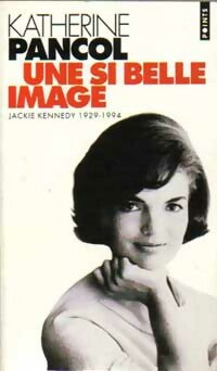Livrenpoche : Une si belle image - Katherine Pancol - Livre