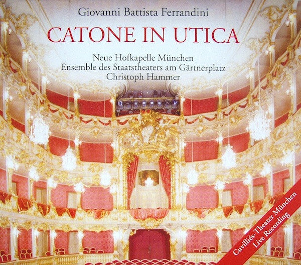 Livrenpoche : Giovanni Battista Ferrandini, Neue Hofkapelle München, Ensemble Des Staatstheaters Am Gärtnerplatz*, Christoph Hammer (2) - Catone In Utica - Giovanni Battista Ferrandini, Neue Hofkapelle München, Ensemble Des Staatstheaters Am Gärtnerplatz, Christoph Hammer (2) - CD