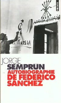 Livrenpoche : Autobiographie de Federico Sanchez - Jorge Semprun - Livre