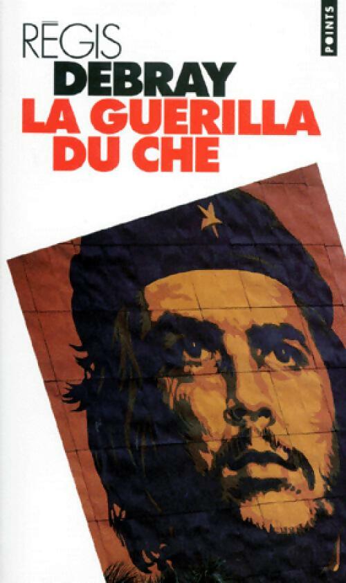 Livrenpoche : La guérilla du Che - Régis Debray - Livre