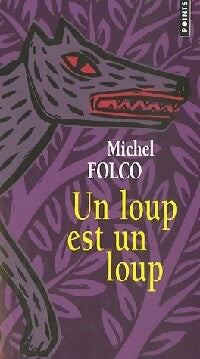 Livrenpoche : Un loup est un loup - Michel Folco - Livre