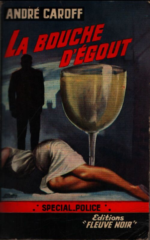 La bouche d'égout - André Caroff - Livre