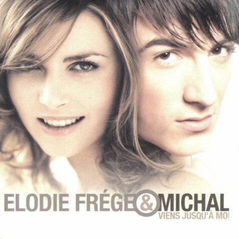 Livrenpoche : Elodie Frégé & Michal* - Viens Jusqu'à Moi - Elodie Frégé & Michal - CD