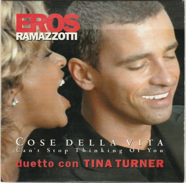 Livrenpoche : Eros Ramazzotti Duetto Con Tina Turner - Cose Della Vita - Can't Stop Thinking Of You - Eros Ramazzotti Duetto Con Tina Turner - CD