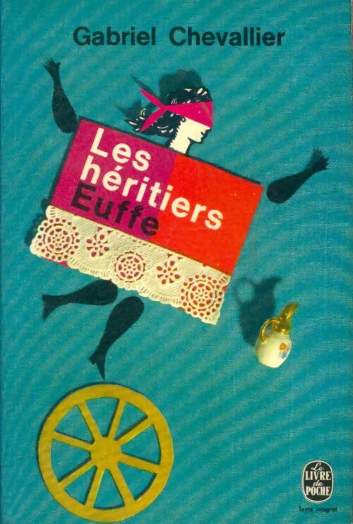 Livrenpoche : Les héritiers Euffe - Gabriel Chevallier - Livre