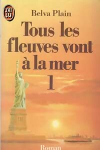 Livrenpoche : Tous les fleuves vont à la mer Tome I - Belva Plain - Livre