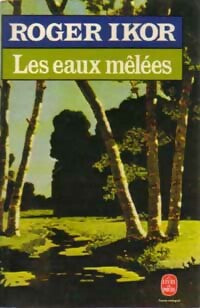 Livrenpoche : Les fils d'Avrom : Les eaux mêlées / La greffe du printemps - Roger Ikor - Livre