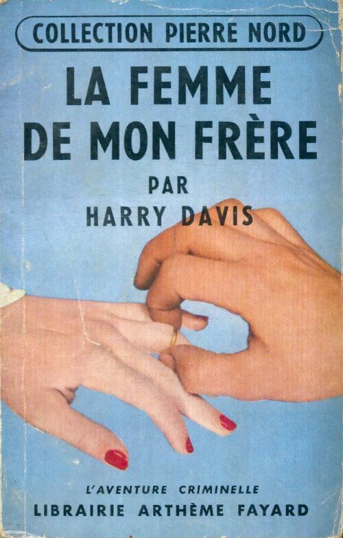 Livrenpoche : La femme de mon frère - Harry Davis - Livre