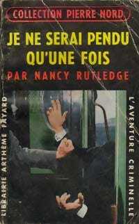 Livrenpoche : Je ne serai pendu qu'une fois - Nancy Rutledge - Livre