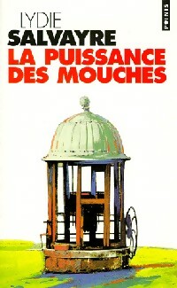 Livrenpoche : La puissance des mouches - Lydie Salvayre - Livre