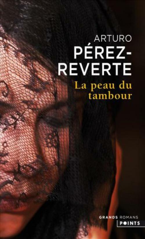 Livrenpoche : La peau du tambour - Arturo Pérez-Reverte - Livre