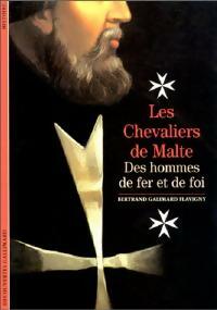 Livrenpoche : Les chevaliers de Malte, des hommes de fer et de roi - Flavigny Bertrand Gallimard - Livre