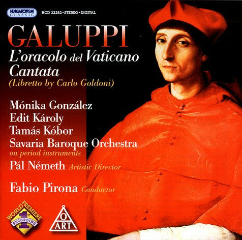 Livrenpoche : Galuppi* - Mónika González*, Edit Károly*, Tamás Kóbor*, Savaria Baroque Orchestra*, Pál Németh, Fabio Pirona - L'oracolo Del Vaticano Cantata - Galuppi - CD