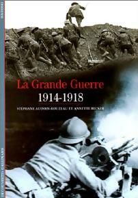 Livrenpoche : La Grande Guerre 1914-1918 - Stéphane Audouin-Rouzeau, Annette Becker - Livre