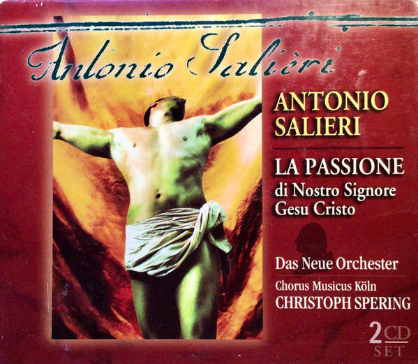 Livrenpoche : Antonio Salieri, Das Neue Orchester, Chorus Musicus Köln, Christoph Spering - La Passione Di Nostro Signore - Antonio Salieri, Das Neue Orchester, Chorus Musicus Köln, Christoph Spering - CD