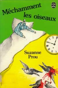 Livrenpoche : Méchamment les oiseaux - Suzanne Prou - Livre