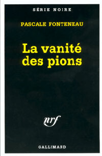 Livrenpoche : La vanité des pions - Pascale Fonteneau - Livre