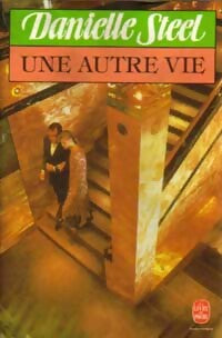 Livrenpoche : Une autre vie - Danielle Steel - Livre