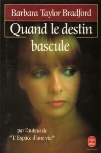 Livrenpoche : Quand le destin bascule - Barbara Taylor Bradford - Livre