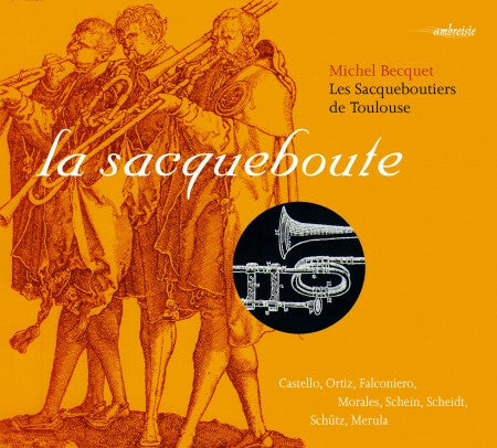 Livrenpoche : Michel Becquet, Les Sacqueboutiers De Toulouse - La Sacqueboute - Michel Becquet, Les Sacqueboutiers De Toulouse - CD