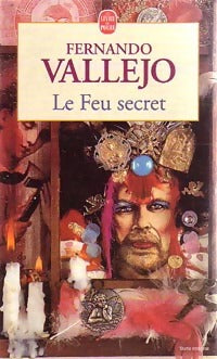 Livrenpoche : Le feu secret - Fernando Vallejo - Livre