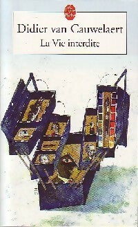 Livrenpoche : La vie interdite - Didier Van Cauwelaert - Livre