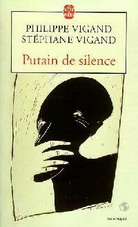 Livrenpoche : Putain de silence - Philippe Vigand, Stéphanie Vigand - Livre
