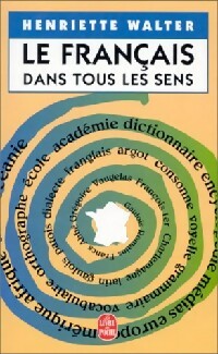 Livrenpoche : Le français dans tous les sens - Henriette Walter - Livre