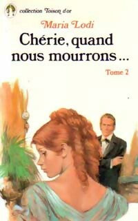 Livrenpoche : Chérie, quand nous mourrons Tome II : Les folles années - Maria Lodi - Livre