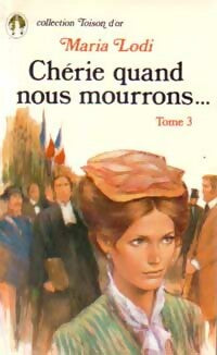 Livrenpoche : Chérie, quand nous mourrons Tome III : Le sang de Paris - Maria Lodi - Livre