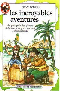Livrenpoche : Les incroyables aventures du plus petit des pirates - Irène Rodrian - Livre