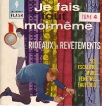 Livrenpoche : Je fais tout moi-même Tome IV : Rideaux et revêtements - Francis Genette - Livre