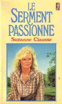 Le serment passionné - Suzanne Clausse - Livre