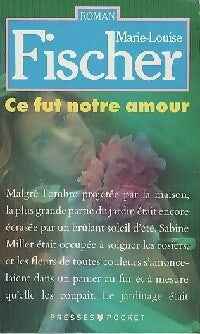 Livrenpoche : Ce fut notre amour - Marie-Louise Fischer - Livre