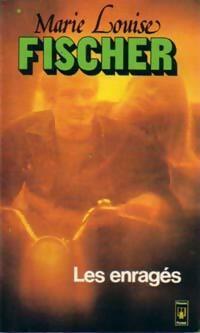 Livrenpoche : Les enragés - Marie-Louise Fischer - Livre