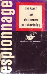 Les douceurs provinciales - Charles Exbrayat - Livre