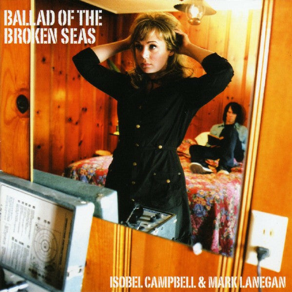 Livrenpoche : Isobel Campbell & Mark Lanegan - Ballad Of The Broken Seas - Isobel Campbell & Mark Lanegan - CD