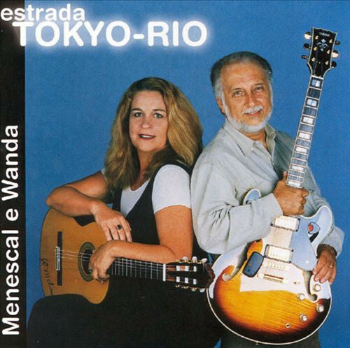 Livrenpoche : Roberto Menescal, Wanda Sá - Estrada Tokyo-Rio - Roberto Menescal, Wanda Sá - CD