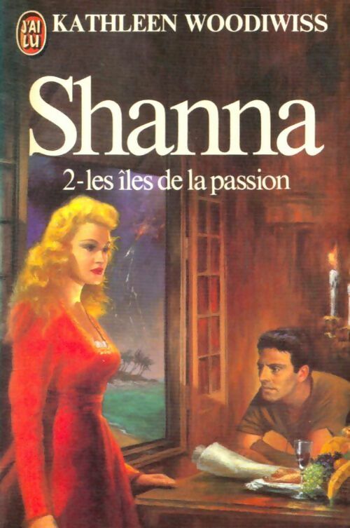 Livrenpoche : Shanna Tome II : Les îles de la passion - Kathleen E. Woodiwiss - Livre