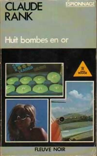 Livrenpoche : Huit bombes en or - Claude Rank - Livre
