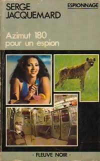 Livrenpoche : Azimut 180 pour un espion - Serge Jacquemard - Livre