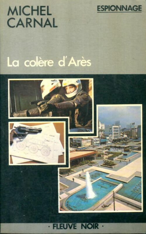 Livrenpoche : La colère d'Arès - Michel Carnal - Livre