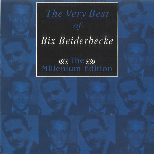 Livrenpoche : Bix Beiderbecke - The Very Best Of - The Millenium Edition - Bix Beiderbecke - CD